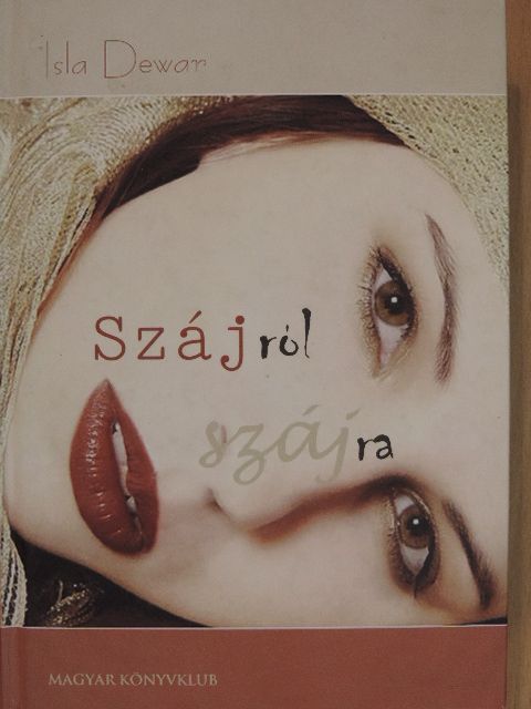 Isla Dewar - Szájról szájra [antikvár]