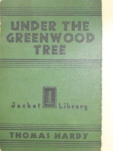 Thomas Hardy - Under the greenwood tree [antikvár]