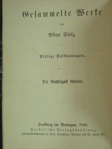 Alban Stolz - Die Nachtigall Gottes/Misericordia/Die vornehmste Kunst/Die acht Seligkeiten/Wer ist wie Gott?/Die Schule Gottes/Geister-, Stern- und Menschenwelt/Witterungen der Seele (gótbetűs) [antikvár]