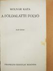 Molnár Kata - A földalatti folyó I-II. [antikvár]