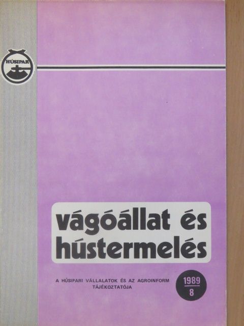 Cserkúti Ferenc - Vágóállat és hústermelés 1989/8. [antikvár]