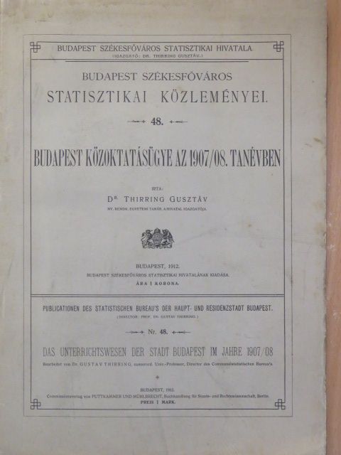 Dr. Thirring Gusztáv - Budapest közoktatásügye az 1907/08. tanévben [antikvár]