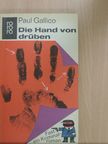 Paul Gallico - Die Hand von drüben [antikvár]