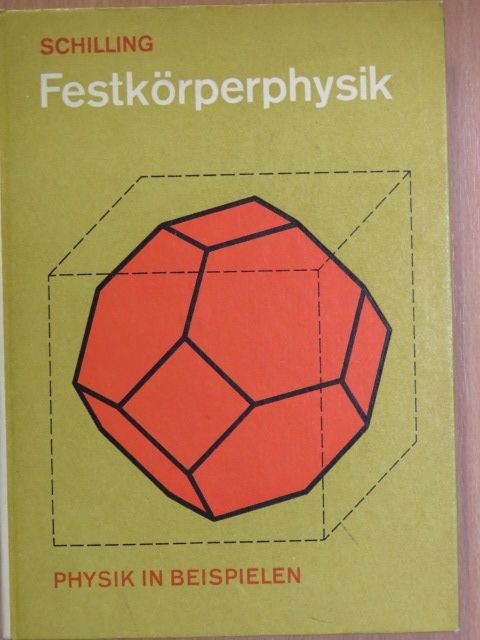 Heinz Schilling - Festkörperphysik [antikvár]