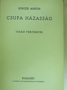 Kinizsi Andor - Csupa házasság [antikvár]