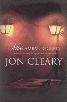 JON CLEARY - Miss Amber Regrets [antikvár]