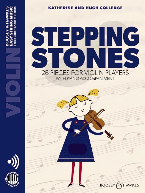 COLLEDGE, KATHERINE&HUGH - STEPPING STONES - 26 PIECES FOR VIOLIN PLAYERS WITH PIANO ACC.