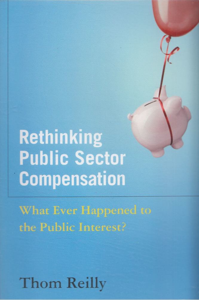 Thom Reilly - Rethinking Public Sector Compensation [antikvár]
