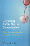 Thom Reilly - Rethinking Public Sector Compensation [antikvár]
