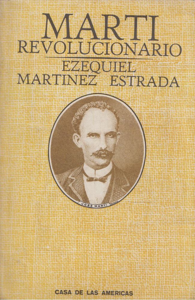 Estrada, Ezequiel Martinez - Marti Revolucionario [antikvár]
