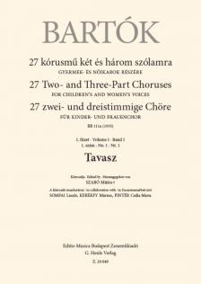 Bartók Béla - 27 KÓRUSMŰ KÉT ÉS HÁROM SZÓLAMRA I. FÜZET 1. SZÁM - TAVASZ