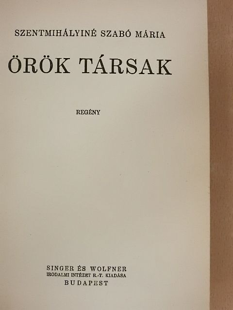 Szentmihályiné Szabó Mária - Örök Társak [antikvár]