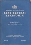 Dr. Molnár Olga - Budapest Székesfőváros statisztikai lexikonja [antikvár]