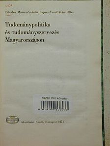 Csöndes Mária - Tudománypolitika és tudományszervezés Magyarországon [antikvár]