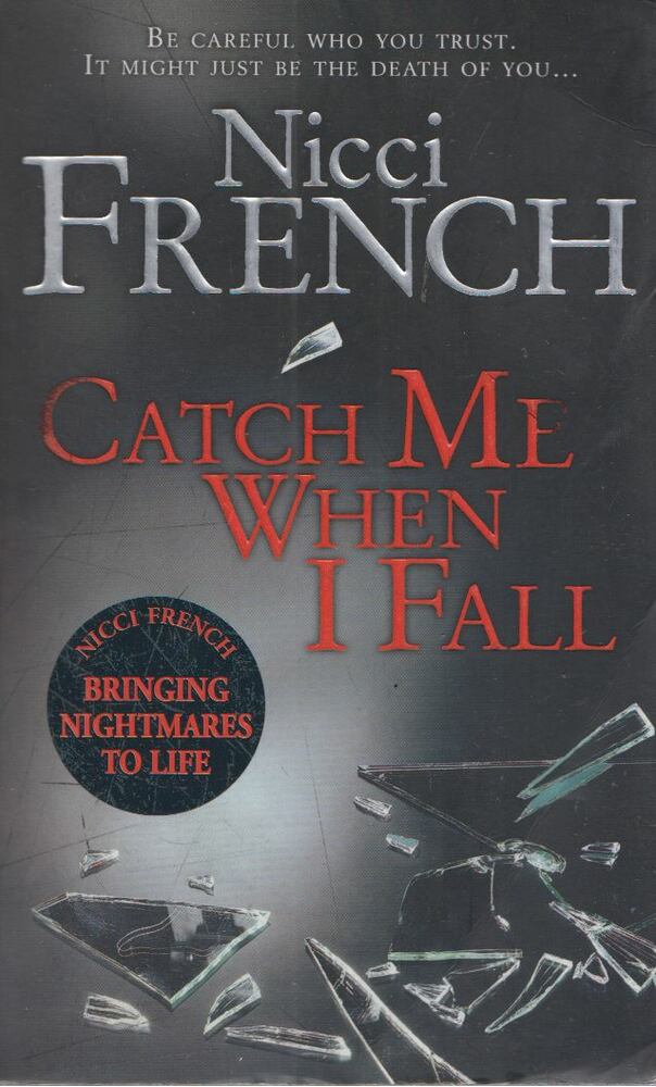 Nicci French - Catch Me When I Fall [antikvár]