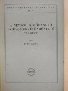 Tompa József - A névszói kötőhangzó szófaj-megkülönböztető szerepe [antikvár]