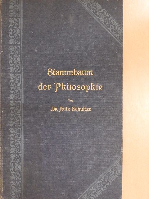 Dr. Fritz Schultze - Stammbaum der Philosophie [antikvár]