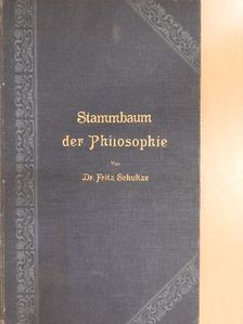 Dr. Fritz Schultze - Stammbaum der Philosophie [antikvár]