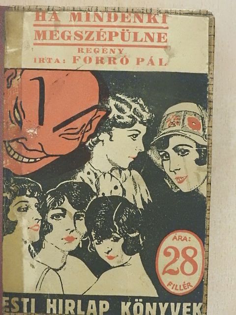 Forró Pál - Ha mindenki megszépülne [antikvár]
