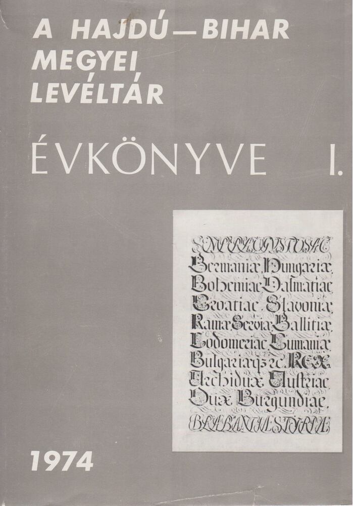 Gazdag István - Hajdú-Bihar Megyei Levéltár évkönyve I. [antikvár]