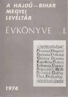 Gazdag István - Hajdú-Bihar Megyei Levéltár évkönyve I. [antikvár]