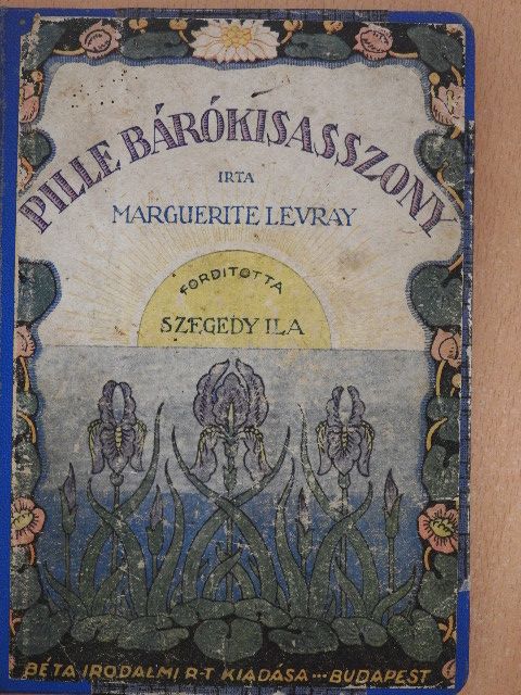 Marguerite Levray - Pille bárókisasszony [antikvár]