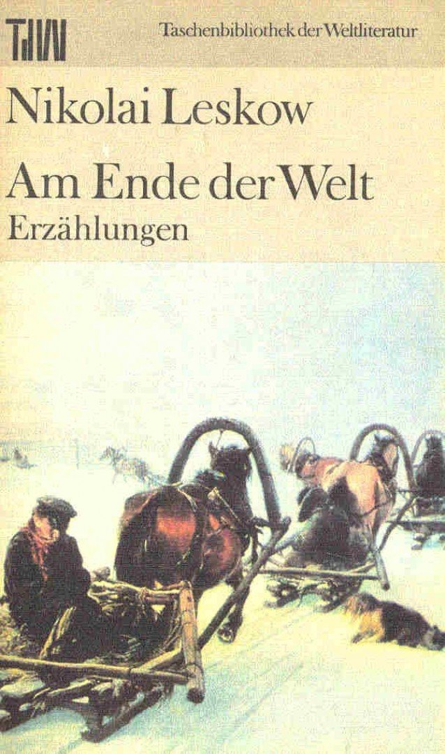 LESKOW, NIKOLAI - Am Ende der Welt [antikvár]