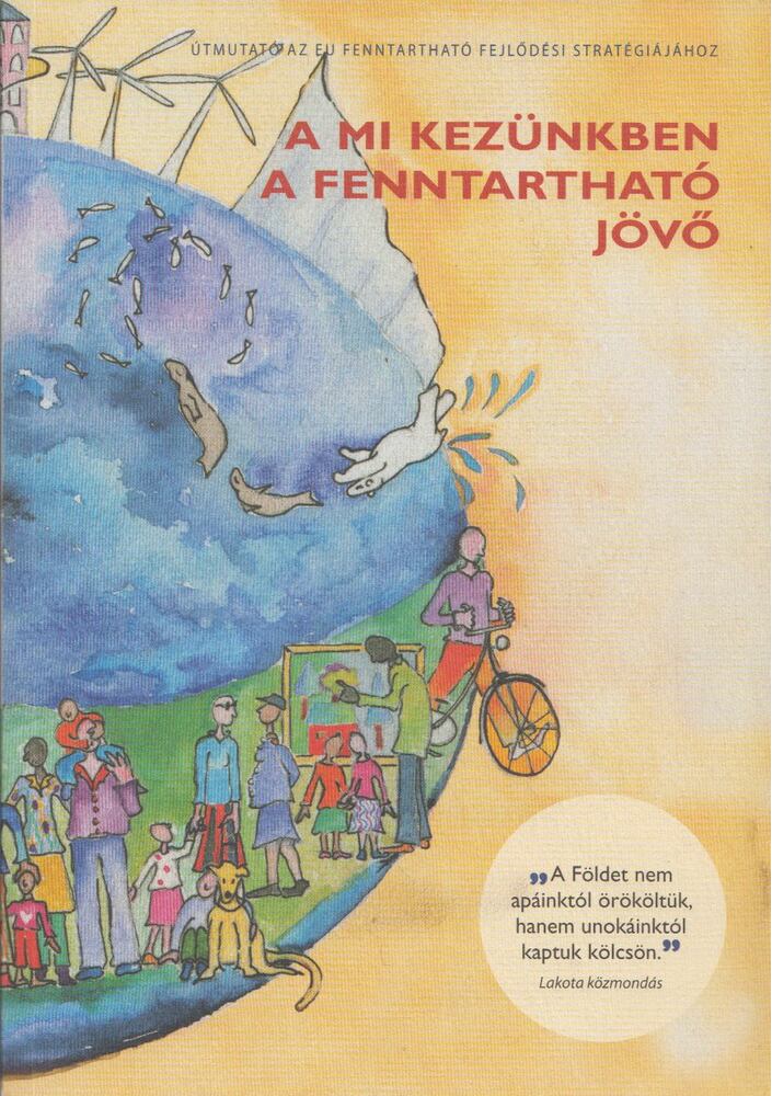 A mi kezünkben a fenntartható jövő [antikvár]