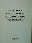 Bencsik István - Országos mezőgazdasági vízgazdálkodási tanácskozás [antikvár]