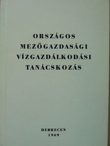 Bencsik István - Országos mezőgazdasági vízgazdálkodási tanácskozás [antikvár]