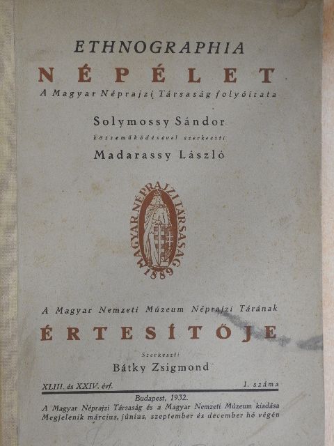 Béke Ödön - Ethnographia - Népélet 1932/1. szám/A Magyar Nemzeti Múzeum Néprajzi Tárának értesítője 1932/1. szám [antikvár]