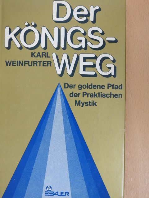 Karl Weinfurter - Der Königsweg [antikvár]