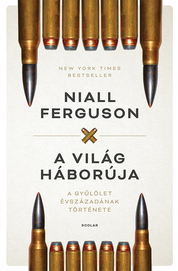 Niall Ferguson - A világ háborúja
