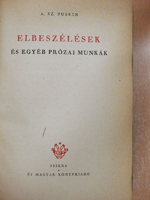 A. Sz. Puskin - Elbeszélések és egyéb prózai munkák [antikvár]