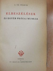 A. Sz. Puskin - Elbeszélések és egyéb prózai munkák [antikvár]