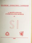Dr. Barótfi István - A mezőgazdaság energiagazdálkodása 13. [antikvár]