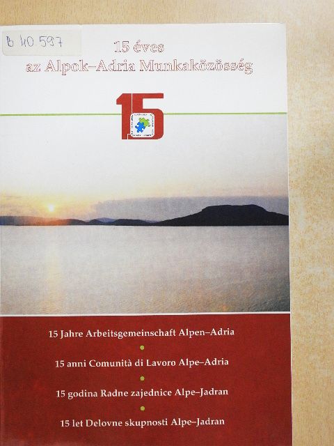Antonio Comelli - 15 éves az Alpok-Adriai Munkaközösség [antikvár]