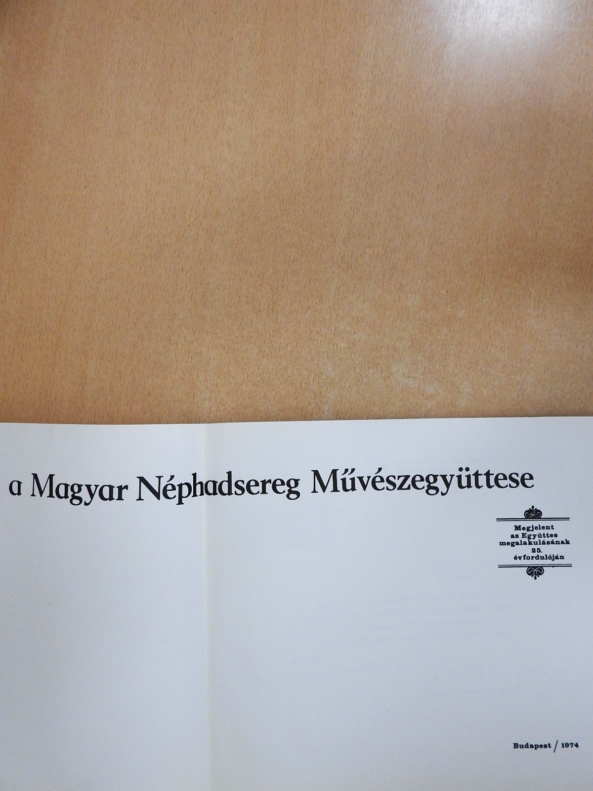 Mészöly Gábor - A Magyar Néphadsereg Művészegyüttese (aláírt példány) [antikvár]
