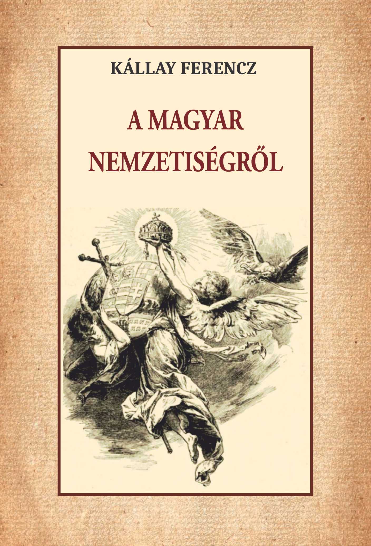 Kállay Ferenc - A magyar nemzetiségről