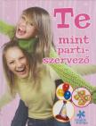 Szilágyi Zita - Te mint partiszervező [antikvár]