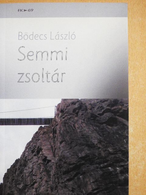 Bödecs László - Semmi zsoltár [antikvár]