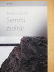 Bödecs László - Semmi zsoltár [antikvár]