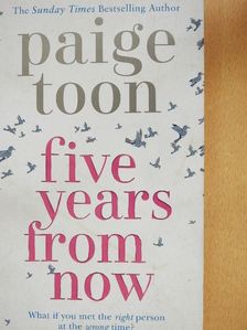 Paige Toon - Five years from now [antikvár]