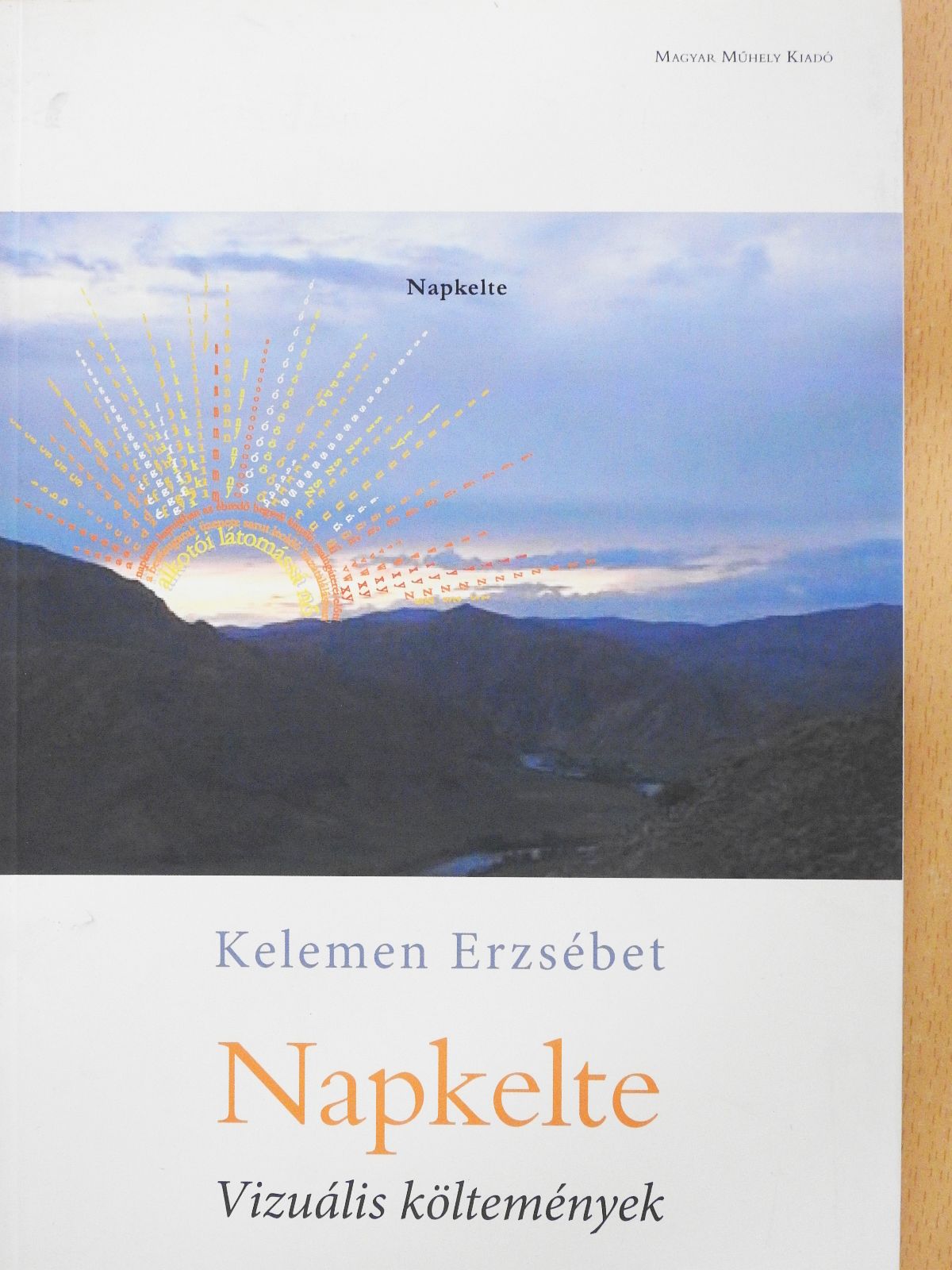 Kelemen Erzsébet - Napkelte (dedikált példány) [antikvár]
