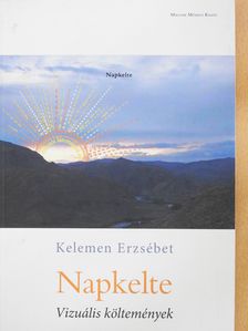 Kelemen Erzsébet - Napkelte (dedikált példány) [antikvár]