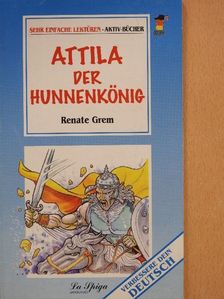 Renate Grem - Attila der Hunnenkönig [antikvár]
