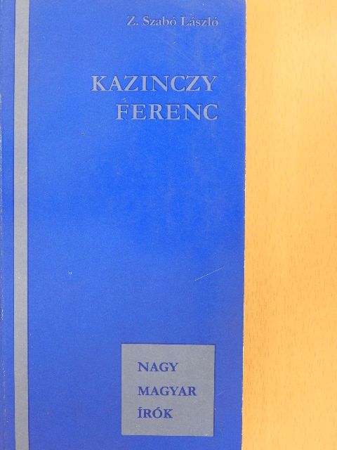 Z. Szabó László - Kazinczy Ferenc [antikvár]