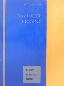Z. Szabó László - Kazinczy Ferenc [antikvár]