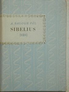 A. Balogh Pál - Sibelius [antikvár]