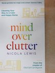 Nicola Lewis - Mind Over Clutter [antikvár]